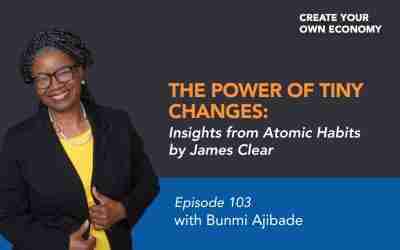 Episode 103 – The Power of Tiny Changes: Insights from Atomic Habits by James Clear