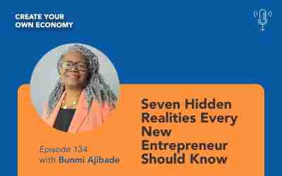 Episode 134- Seven Hidden Realities Every New Entrepreneur Should Know