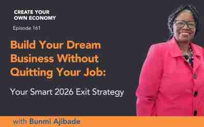 Episode 161 – Build Your Dream Business Without Quitting Your Job: Your Smart 2026 Exit Strategy