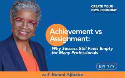 Episode 179 –  Achievement vs Assignment: Why Success Still Feels Empty for Many Professionals