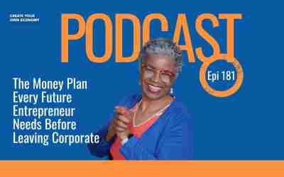 Episode 181 – The Money Plan Every Future Entrepreneur Needs Before Leaving Corporate